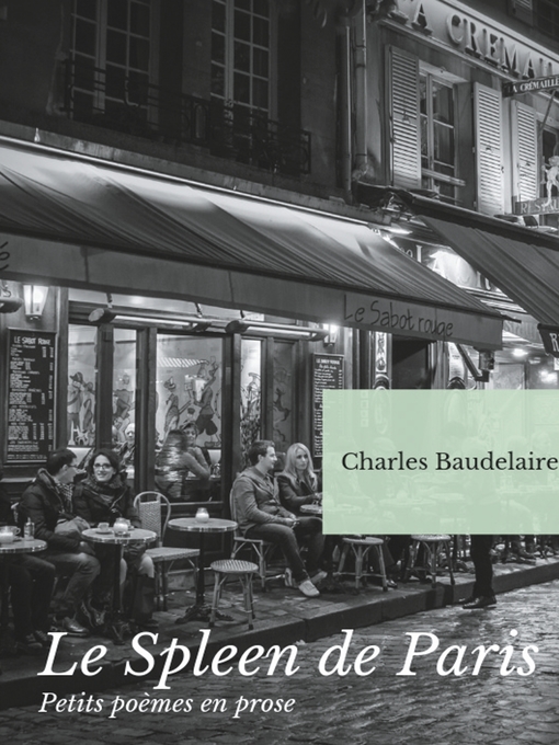 Title details for Le Spleen de Paris (Petits poèmes en prose) by Charles Baudelaire - Available